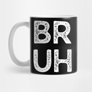 Bruh Mug